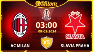 Nhận định AC Milan vs Slavia Praha 03h00 08/03 cúp C2