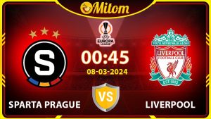 Nhận định Sparta Prague vs Liverpool 00h45 08/03 cúp C2