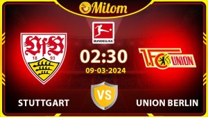Nhận định Stuttgart vs Union Berlin 02h30 09/03 Bundesliga