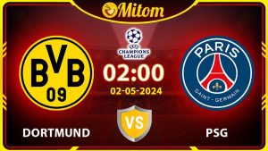 Nhận định Dortmund vs PSG 02h00 02/05/2024 cúp C1 châu Âu