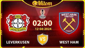 Nhận định Leverkusen vs West Ham 02h00 12/04 cúp C2 châu Âu